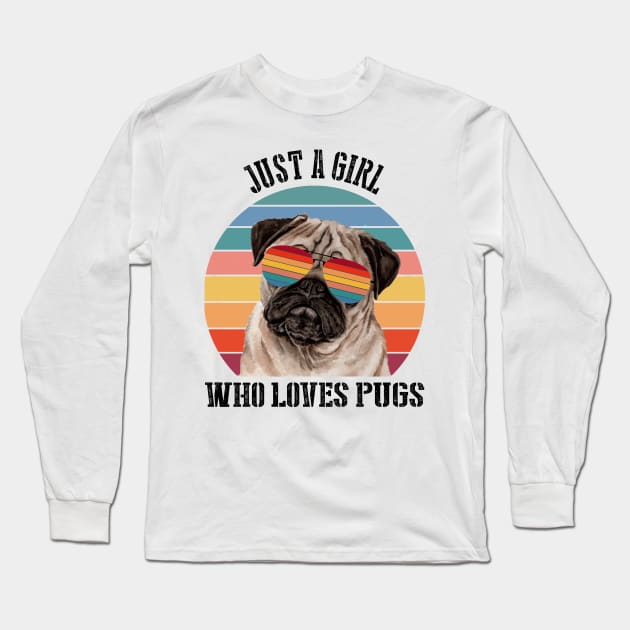 Just a girl Who loves pugs Long Sleeve T-Shirt by SamaraIvory